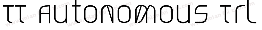 TT Autonomous Trl Medium字体转换
